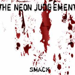 The Neon Judgement : Smack